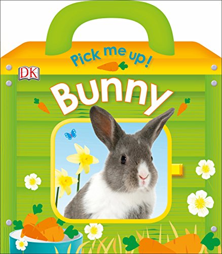 Book cover of Pick Me Up! Bunny by D.K. Publishing