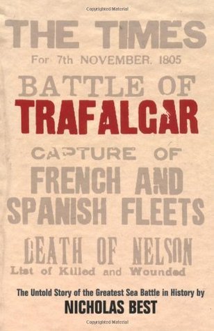 Book cover of Trafalgar: The Untold Story of the Greatest Sea Battle in History by Nicholas Best