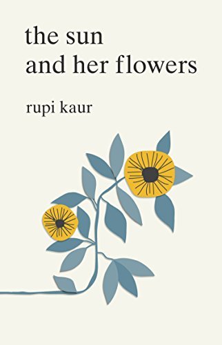 Book cover of The Sun And Her Flowers by Rupi Kaur (Contrib.)
