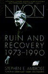 Book cover of Nixon Volume #3: Ruin And Recovery 1973-1990 by Stephen E. Ambrose