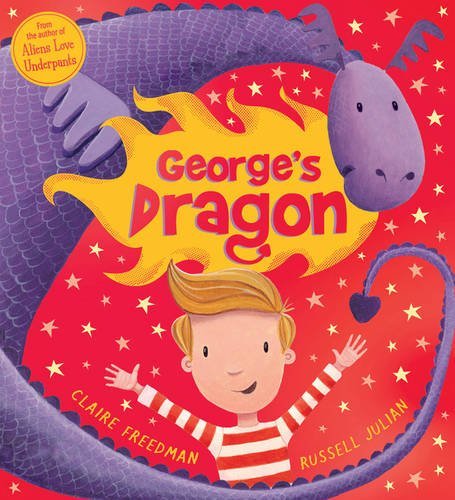 Book cover of George's Dragon by Claire Freedman, Russell Julian (Illus.)