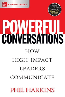 Book cover of Powerful Conversations: How High Impact Leaders Communicate by Philip J. Harkins, Warren Bennis (Foreword)