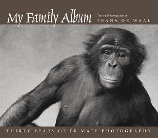 Book cover of My Family Album: Thirty Years of Primate Photography by Frans de Waal