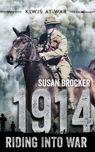 Book cover of 1914: Riding Into War by Susan Brocker