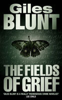 Book cover of The Fields of Grief by Giles Blunt