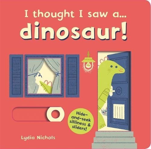 Book cover of I Thought I Saw A Dinosaur by Ruth Symons