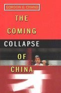 Book cover of The Coming Collapse of China by Gordon G. Chang