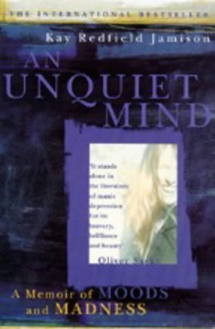 Book cover of An Unquiet Mind: A Memoir of Moods and Madness by Kay Jamieson