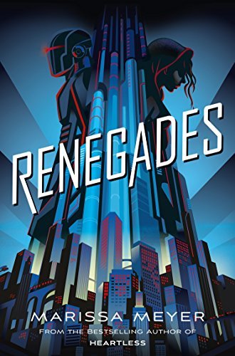 Book cover of Renegades by Marissa Meyer