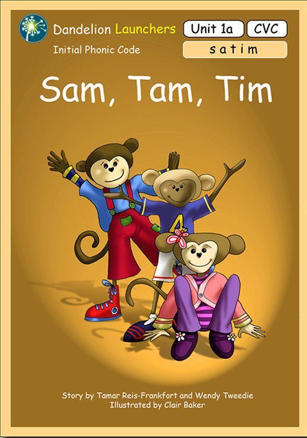Book cover of Sam, Tam, Tim by Tamar Reis-Frankfort, Wendy Tweedie, Clair Baker (Illus.), Drew Wilson (Illus.)