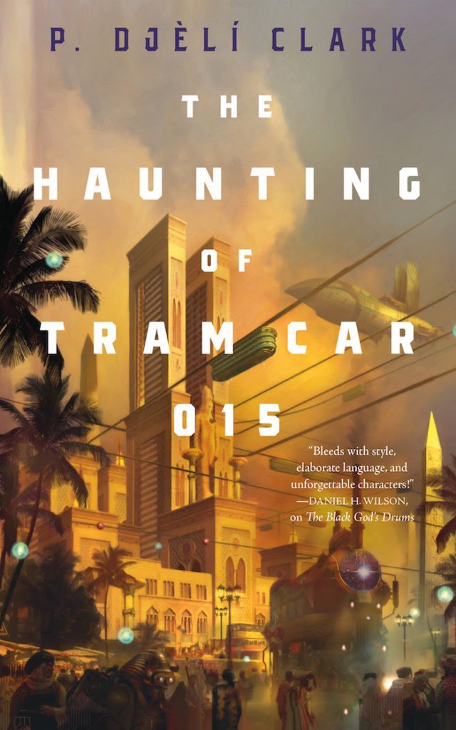 Book cover of The Haunting of Tram Car 015 by P. Djèlí Clark