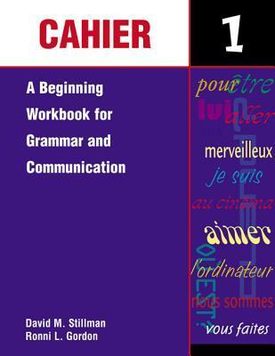 Book cover of Cahier 1: A Beginning Workbook For Grammar And Communication by McGraw-Hill Education