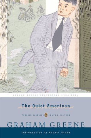 Book cover of The Quiet American by Graham Greene, Robert Stone (Introduction)