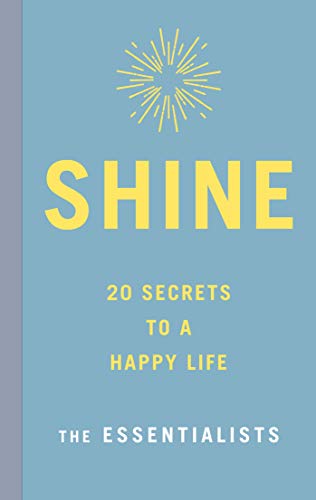 Book cover of Shine: 20 Secrets To A Happy Life by Shannah Kennedy, Lyndall Mitchell