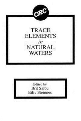 Book cover of Trace Elements In Natural Waters by Brit Salbu