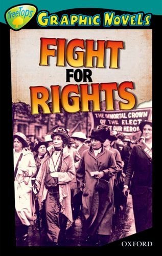 Book cover of Oxford Reading Tree: Stage 16: TreeTops Graphic Novels: Fight For Rights by Barbara Winter, Dimitri Kostic (Illus.)