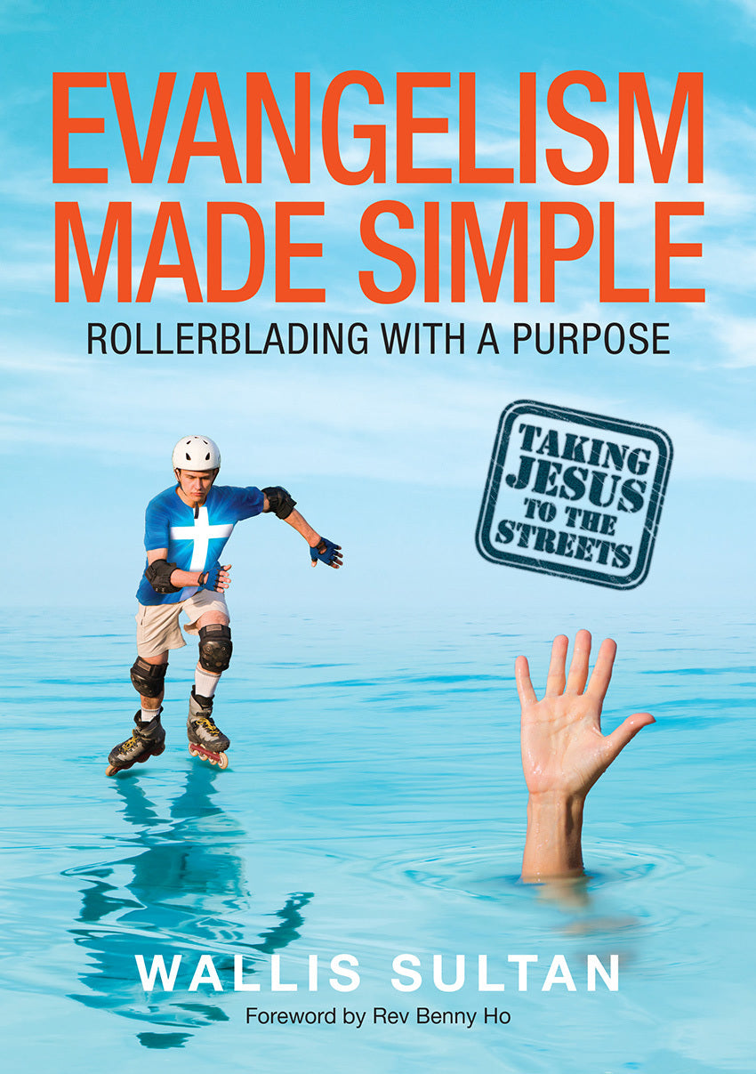 Book cover of Evangelism Made Simple: Rollerblading With a Purpose by Wallis Sultan
