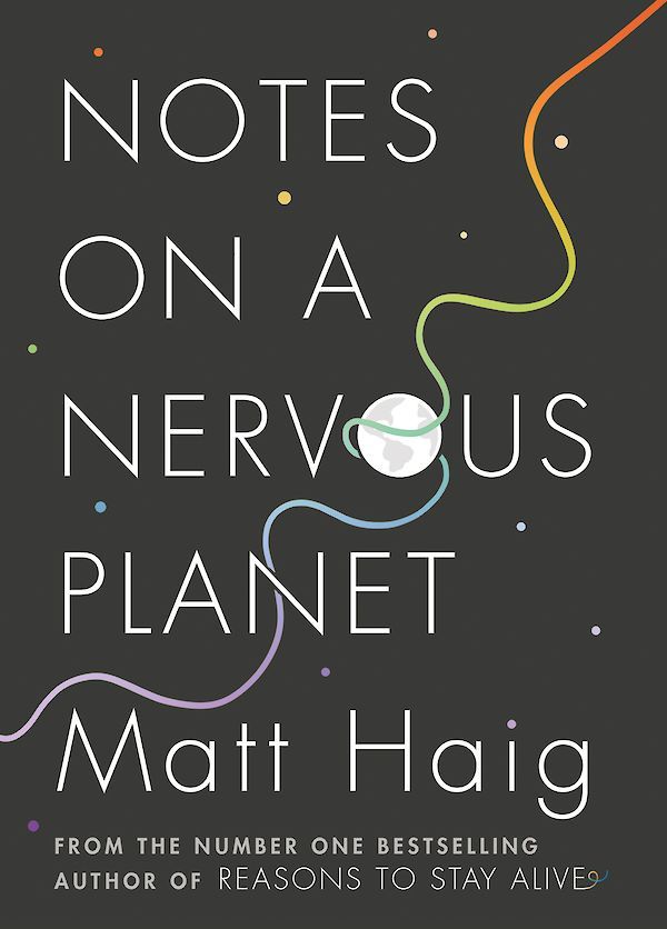 Book cover of Notes On A Nervous Planet by Matt Haig