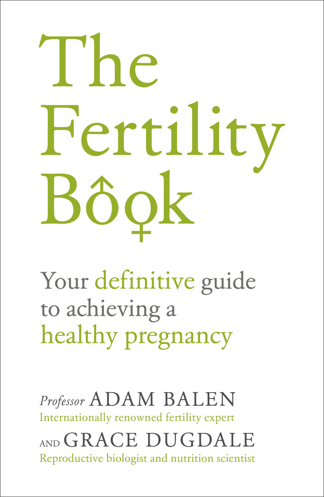 Book cover of The Fertility Book: Your Definitive Guide To Achieving A Healthy Pregnancy by Adam Balen