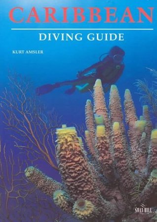 Book cover of Diving Guide To The Caribbean by Kurt Amsler