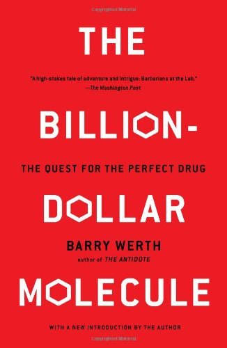 Book cover of The Billion Dollar Molecule: One Company's Quest for the Perfect Drug by Barry Werth