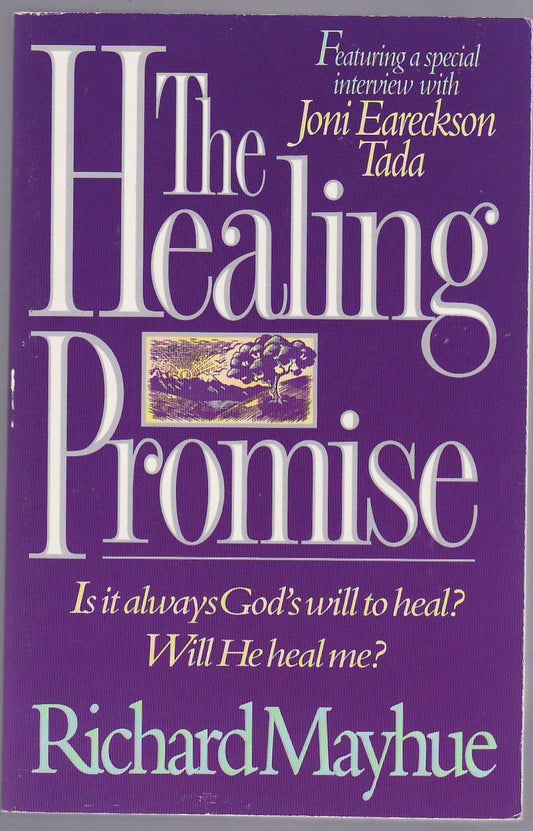 Book cover of The Healing Promise by Richard L. Mayhue, Joni Eareckson Tada