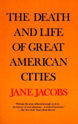 Book cover of The Death And Life Of Great American Cities by Jane Jacobs