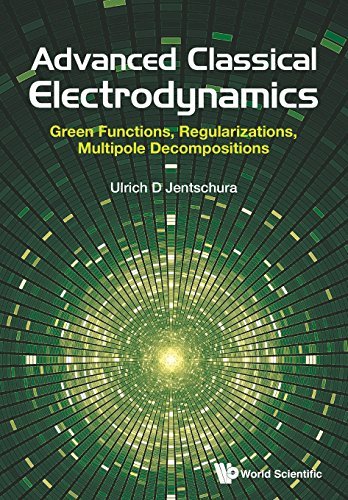 Book cover of Advanced Classical Electrodynamics: Green Functions, Regularizations, Multipole Decompositions by Ulrich D Jentschura