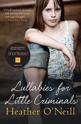Book cover of Lullabies For Little Criminals by Heather O'Neill
