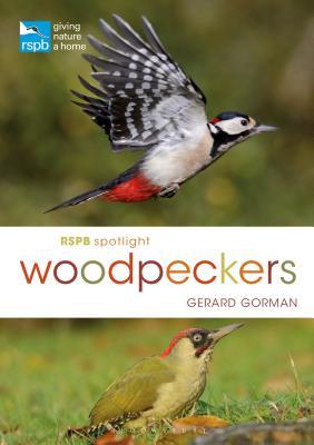 Book cover of RSPB Spotlight Woodpeckers by Gerard Gorman