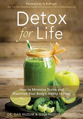 Book cover of Detox For Life: How To Minimize Toxins And Maximize Your Body's Ability To Heal by Dan Nuzum, Gina Nuzum