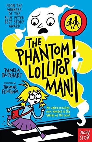 Book cover of Phantom Lollipop Man by Pamela Butchart, Thomas Flintham (Illus.)