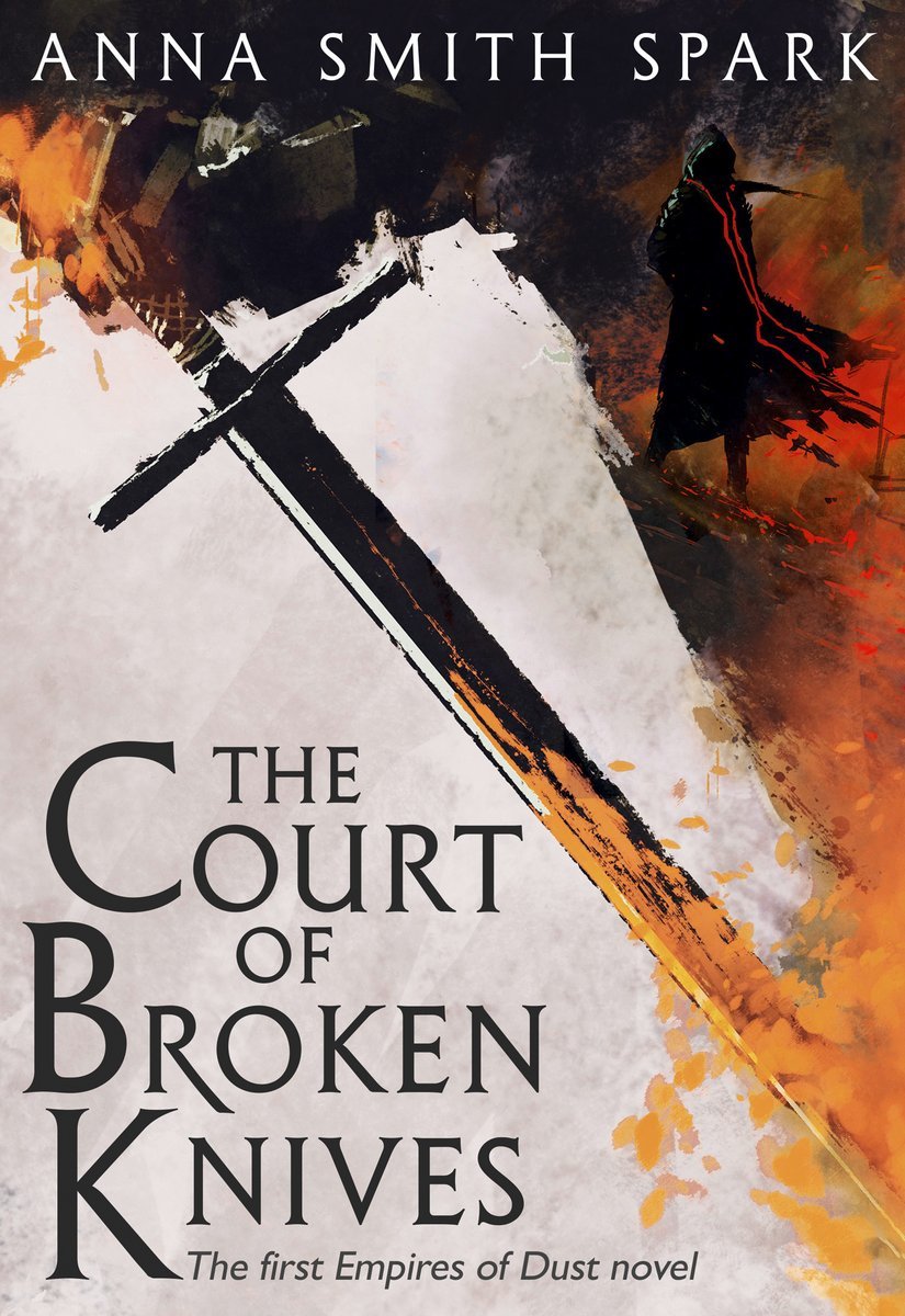 Book cover of The Court Of Broken Knives by Anna Smith Spark