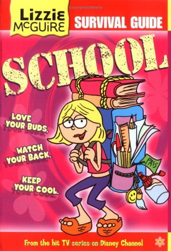 Book cover of Lizzie McGuire Survival Guide To School by Walt Disney Company