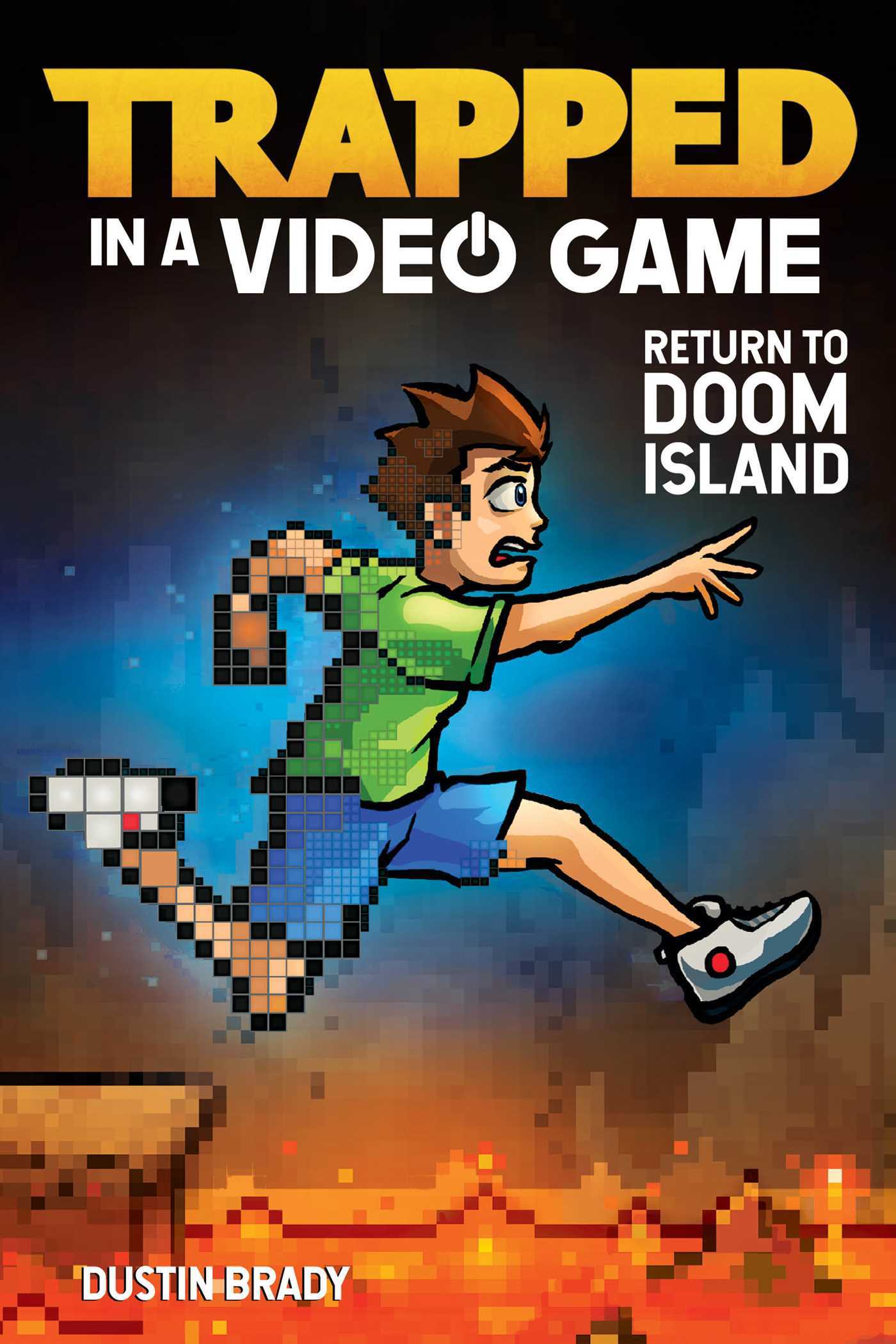 Book cover of Trapped In A Video Game: Return To Doom Island by Dustin Brady, Jesse Brady (Illus.)
