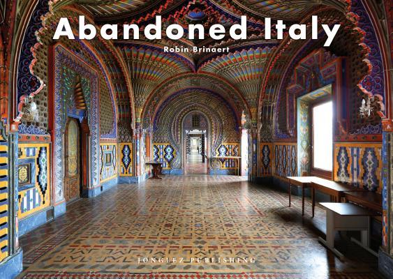 Book cover of Abandoned Italy by Robin Brianert