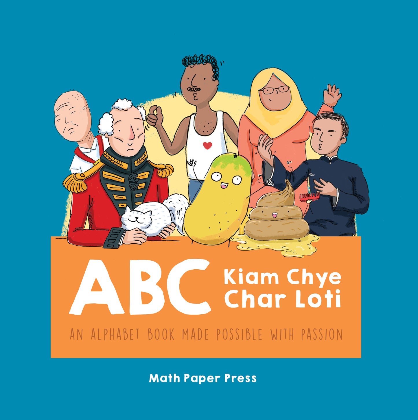 Book cover of Abc Kiam Chye Char Loti by Math Paper Press, Stephanie Raphaela Ho (Illus.)