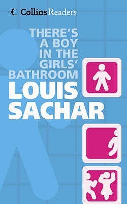 Book cover of There's a Boy in the Girl's Bathroom by Louis Sachar