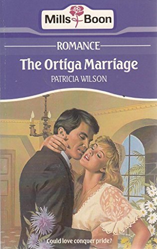 Book cover of Ortiga Marriage by Patricia Wilson