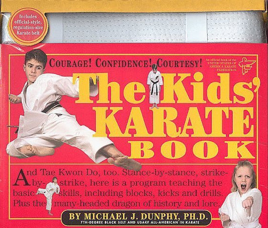 Book cover of The Kids' Karate Book & Karate Belt by Michael J. Dunphy, George E. Anderson (Introduction)