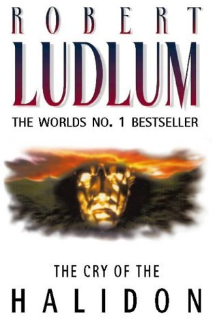 Book cover of The Cry Of The Halidon by Robert Ludlum