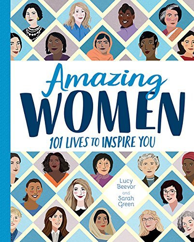 Book cover of Amazing Women: 101 Lives to Inspire You by Lucy Beevor