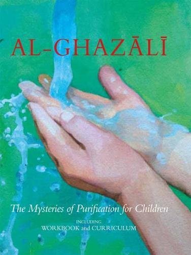 Book cover of Al-Ghazali: Los Misterios De La Purificación Para Niños, Incluyendo Workbook by Abu Hamid al-Ghazali, Virginia Gray Henry Blakemore