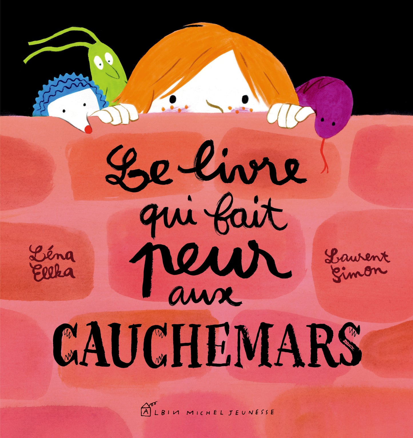 Book cover of Le Livre Qui Fait Peur Aux Cauchemars by Léna Ellka, Laurent Simon