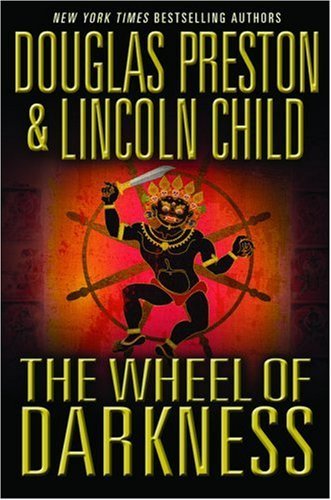 Book cover of The Wheel Of Darkness by Douglas Preston, Lincoln Child