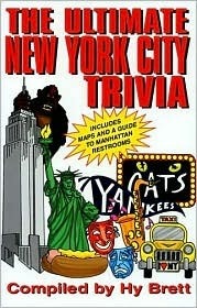 Book cover of The Ultimate New York City Trivia Book by Hy Brett (Compiler)