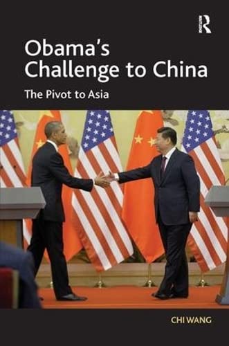 Book cover of Obamas Challenge To China: The Pivot To Asia by Chi Wang