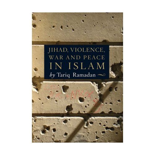 Book cover of Jihad, Violence, War And Peace In Islam by Tariq Ramadan