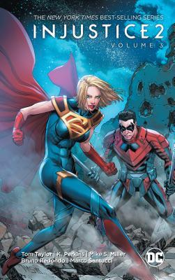 Book cover of Injustice 2 3 by Tom Taylor, K. Perkins, Brian Buccellato, Mike S. Miller (Illus.), Bruno Redondo (Illus.)