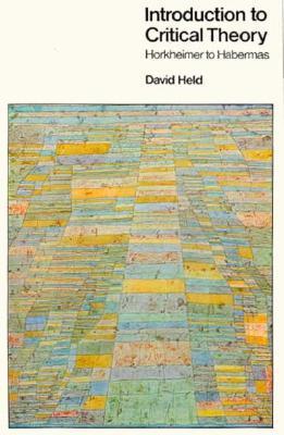 Book cover of Introduction To Critical Theory: Horkheimer To Habermas by David Held